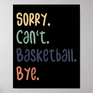 Póster Lo siento, no puedo, baloncesto, adiós, divertido