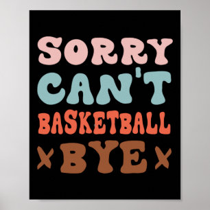 Póster Lo siento No puedo Baloncesto Adiós Divertido Grac