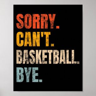 Póster Lo siento no puedo baloncesto adiós retro jugador 