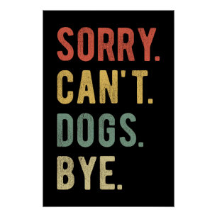 Póster Lo siento, no puedo decir adiós a los perros II