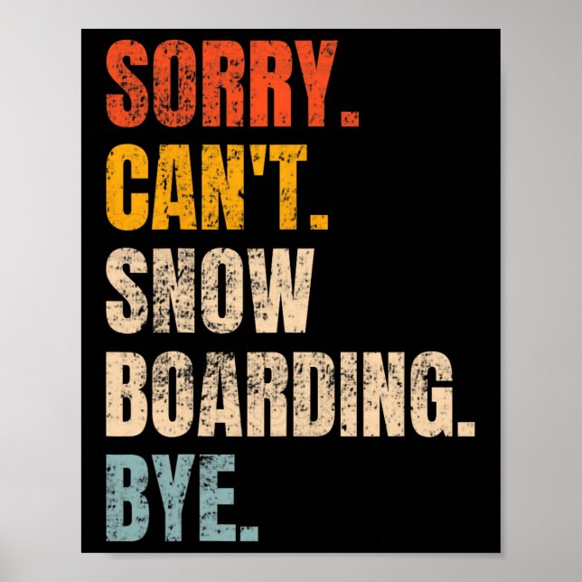 Póster Lo siento, no puedo hacer snowboard (Frente)