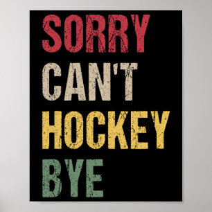 Póster Lo siento, no puedo hockey adiós (1)