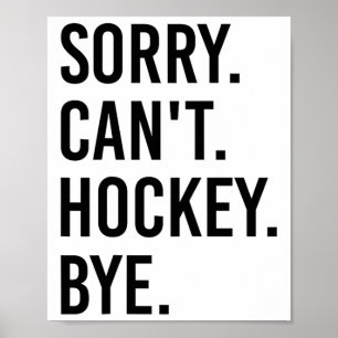 Póster Lo siento, no puedo hockey adiós jugador de hockey