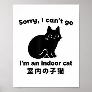 Póster Lo siento, no puedo irme. Soy un gato cubierto gra