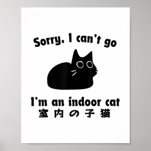 Póster Lo siento, no puedo irme. Soy un gato cubierto gra