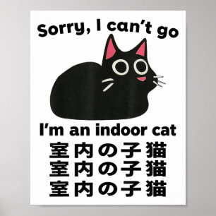 Póster Lo siento, no puedo irme. Soy un gato cubierto gra