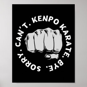Póster Lo siento no puedo Kenpo Karate Adiós Kenpo estado