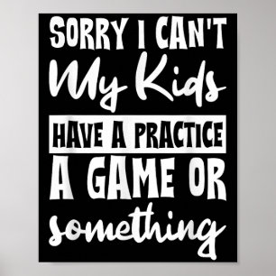 Póster Lo siento, no puedo, mis hijos tienen práctica de