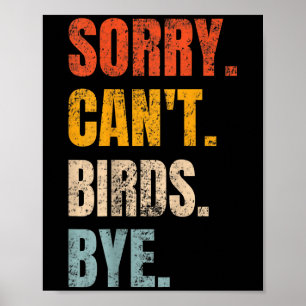 Póster Lo siento no puedo pájaros adiós retro amante de l