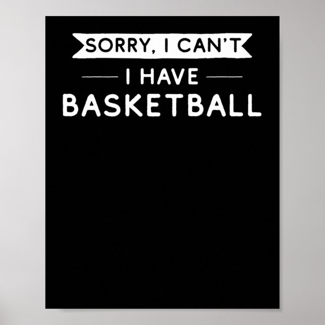 Póster Lo siento, no puedo tener baloncesto (Frente)