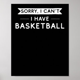 Póster Lo siento, no puedo, tengo baloncesto