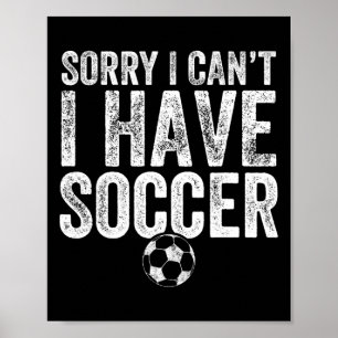 Póster Lo siento, no puedo, tengo fútbol - Regalo para ju