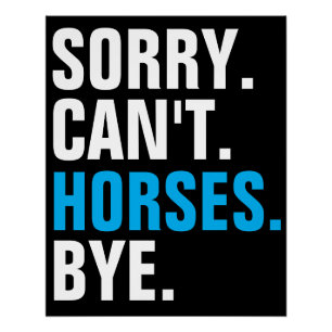 Póster Lo siento, no se puede montar a caballo