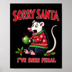 Póster Lo siento Santa he sido Feral Funny Opossum Christ