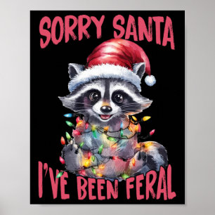 Póster Lo siento Santa he sido salvaje Funny Raccoon Meme