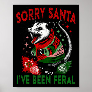 Póster Lo siento Santa I ha sido Feral Funny Feral Opossu