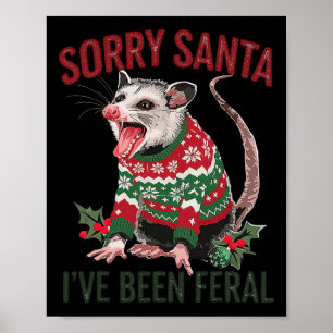 Póster Lo siento Santa Ive ha sido Feral Funny Feral Opos
