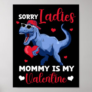 Póster Lo siento señoras mamá es mi dinosaurio T Rex del