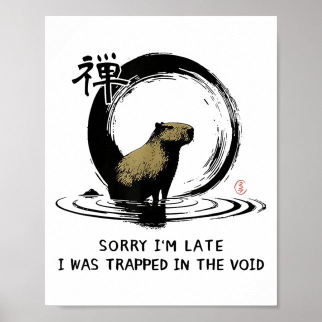 Póster Lo Siento Tarde Me Atrapé En El Void Capybara Z (Frente)