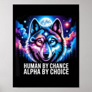 Póster Lobo alfa humano por casualidad alfa por elección