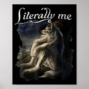 Póster Lobo Sentado Literalmente Yo Lobo Divertido Dank M