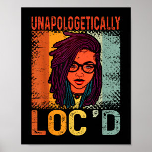 Póster Loc y#39;d Black Queen Melanin Loc sin arrepentimi