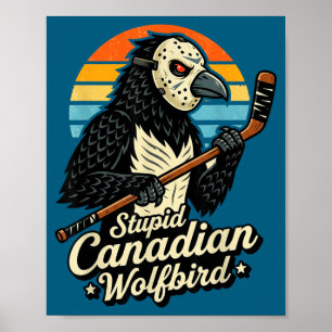 Póster Loco meme de hockey de somorgujo canadiense estúpi