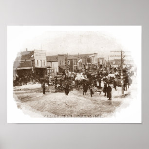PÓSTER LOGGERS EN LAS CALLES DE MESICK, MICHIGAN ~ 1909