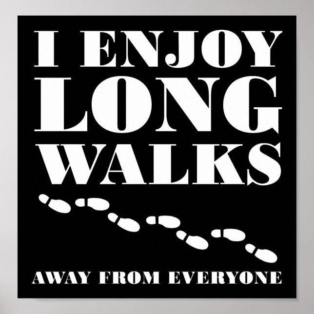Póster Long Walks Away From Everyone Funny Poster blk (Frente)