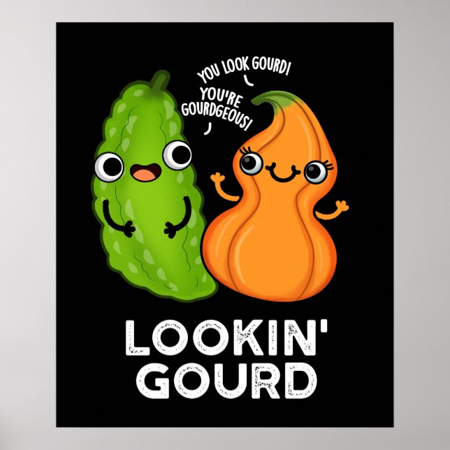 Póster Lookin Gourd Funny Veggie Pun Dark BG (Frente)