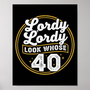 Póster Lordy Lordy Mira Quién Cumple 40 Cumpleaños Divert