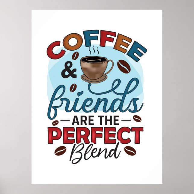 Póster Los Amigos Del Café Son La Mezcla Perfecta (Frente)