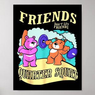 Póster Los amigos no permiten a los amigos cuadruplicar