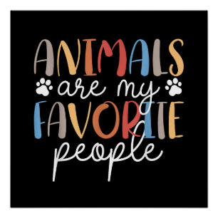 Póster Los Animales Son Mi Gente Favorita Divertido Amant
