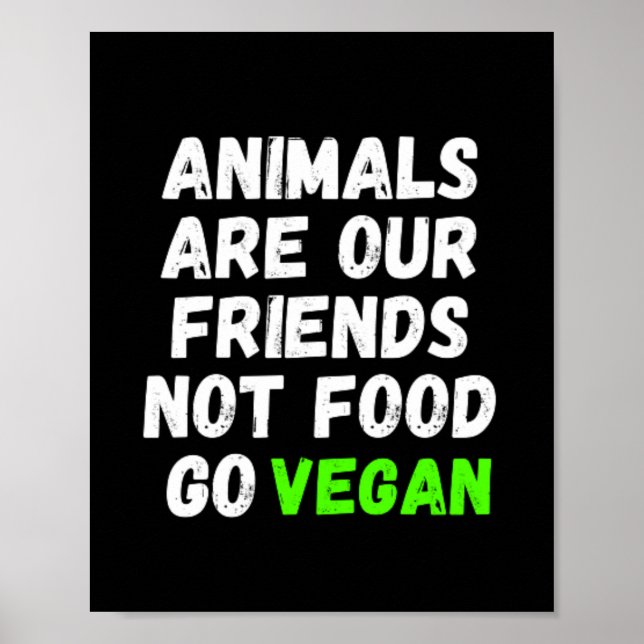 Póster Los Animales Son Nuestros Amigos, No La Comida Veg (Frente)