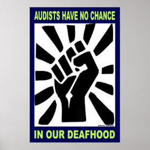 Póster Los audistas no tienen oportunidad en nuestra Deaf
