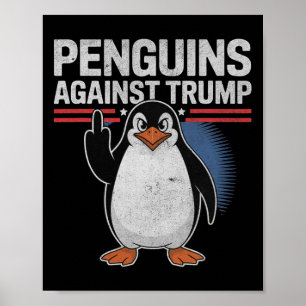 Póster Los avispones de pingüino contra Trump resisten a 