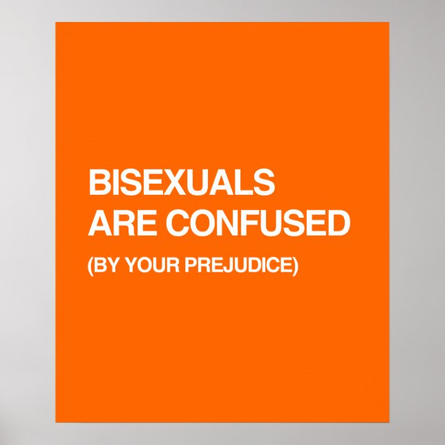 PÓSTER LOS BISEXUALES ESTÁN CONFUSOS POR SU PREJUICIO (Frente)