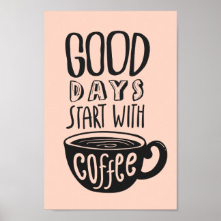 Póster Los buenos días empiezan con el café | Cita de tip