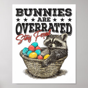 Póster Los Bunnies Están Sobrevalorados Stay Feral Funny