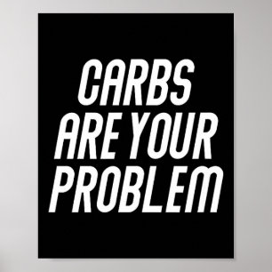 Póster Los carbohidratos son un problema dieta basada en