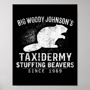 Póster Los castores de taxidermia de Woody Johnson