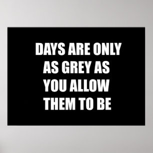 Póster Los días sólo son tan grises como lo permite