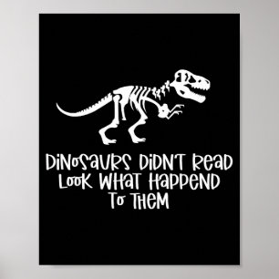 Póster Los dinosaurios no leían mira lo que pasó a