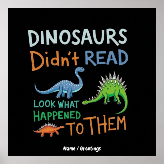 Póster Los dinosaurios no leyeron libros miren lo que pas (Frente)