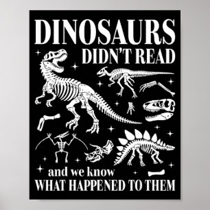 Póster Los dinosaurios no leyeron mira lo que pasó con el