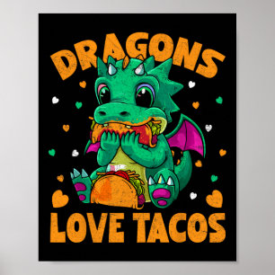 Póster Los dragones aman a los tacos graciosos amantes de