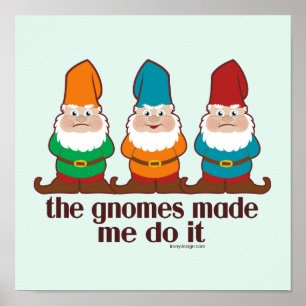 Póster Los Gnomes Me Hicieron Hacerlo