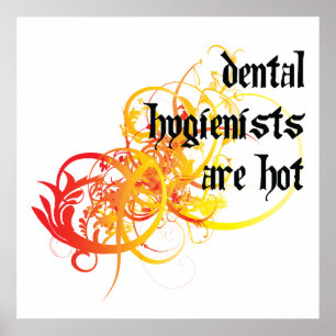 Póster Los Higienistas Dentales Son Calientes