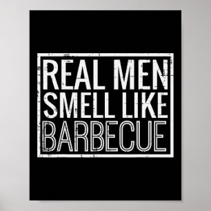 Póster Los hombres de verdad huelen a barbacoa divertido